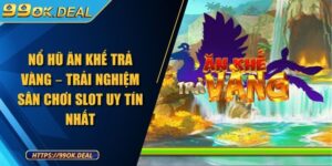 Nổ Hũ Ăn Khế Trả Vàng – Trải Nghiệm Sân Chơi Slot Uy Tín Nhất