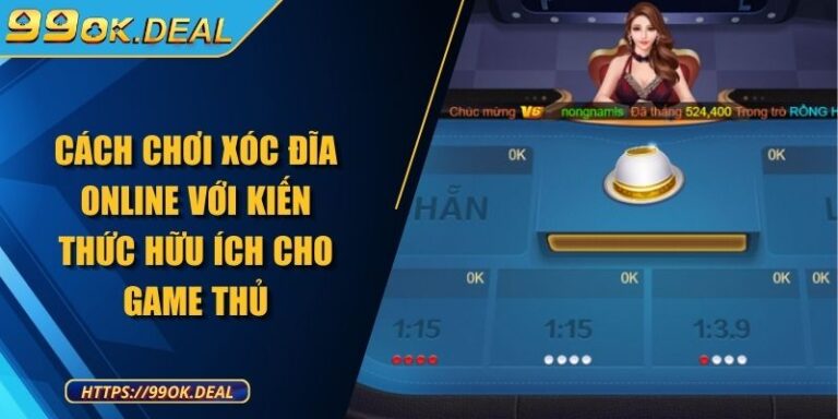 Cách chơi xóc đĩa online với kiến thức hữu ích cho game thủ 7 cach choi xoc dia online
