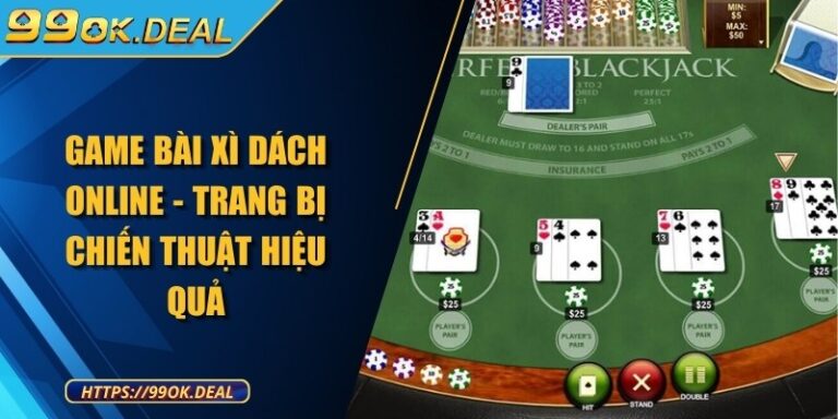 Game bài Xì Dách online - Trang bị chiến thuật hiệu quả 2 game bai xi dach online